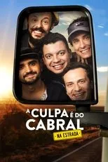 Póster de A Culpa é do Cabral na Estrada
