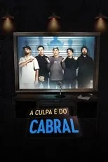 Póster de A Culpa é do Cabral