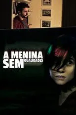 Póster de A Menina Sem Qualidades