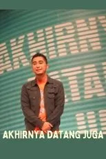Póster de Akhirnya Datang Juga