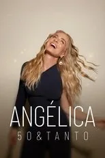 Póster de Angélica: 50 & Tanto