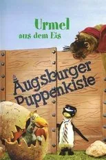 Póster de Augsburger Puppenkiste - Urmel aus dem Eis