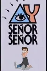 Póster de ¡Ay, Señor, Señor!