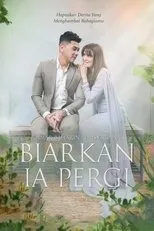 Póster de Biarkan Ia Pergi