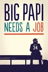 Póster de Big Papi Needs a Job