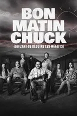 Póster de Bon matin Chuck (ou l'art de réduire les méfaits)