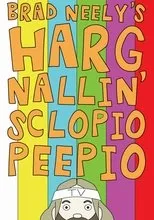 Póster de Brad Neely's Harg Nallin' Sclopio Peepio