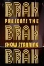 Póster de Brak Presents the Brak Show Starring Brak
