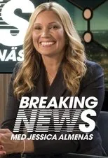 Póster de Breaking News med Jessica Almenäs