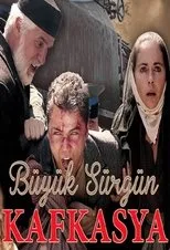 Póster de Büyük Sürgün Kafkasya