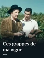 Póster de Ces grappes de ma vigne