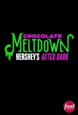 Póster de Chocolate Meltdown: Hershey’s After Dark