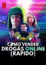 Póster de Cómo vender drogas online (a toda pastilla)