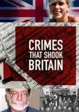 Póster de Crimes That Shook Britain