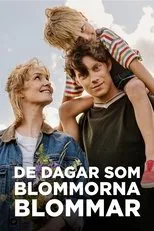 Póster de De dagar som blommorna blommar