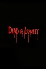 Póster de Dead and Lonely