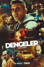 Póster de Dengeler: Biri Olmak