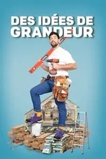 Póster de Des idées de grandeur dans ma maison