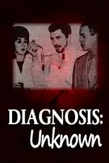Póster de Diagnosis: Unknown