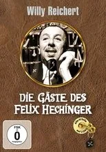 Póster de Die Gäste des Felix Hechinger