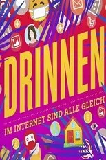 Póster de Drinnen - Im Internet sind alle gleich