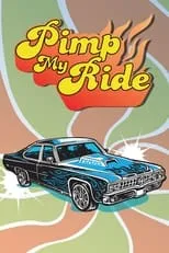 Póster de Enchúlame la Máquina (Pimp My Ride)