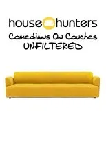 Póster de House Hunters Comedians On Couches: Unfiltered