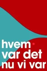 Póster de Hvem var det nu vi var