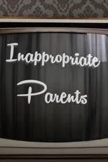 Póster de Inappropriate Parents