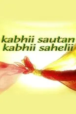 Póster de Kabhii Sautan Kabhii Sahelii