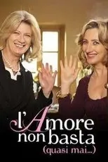 Póster de L'amore non basta (quasi mai...)