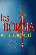 Póster de Les Borgia ou le sang doré
