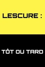 Póster de Lescure : Tôt ou tard