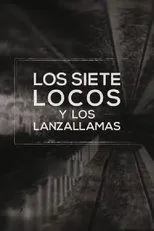 Póster de Los siete locos y los lanzallamas