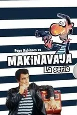 Póster de Makinavaja: La serie