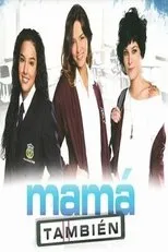 Póster de Mamá también