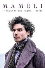 Póster de Mameli - Il ragazzo che sognò l'Italia