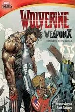 Póster de Marvel Knights: Wolverine Weapon X: Tomorrow Dies Today