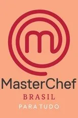 Póster de MasterChef Brasil: Para Tudo
