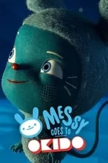 Póster de Messy goes to OKIDO