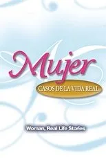 Póster de Mujer, Casos de la Vida Real