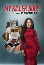 Póster de My Killer Body with K. Michelle