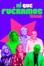 Póster de Ni que fuéramos Shhh
