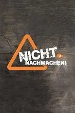 Póster de Nicht nachmachen!