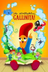 Póster de ¡No interrumpas, gallinita!