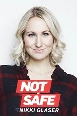 Póster de Not Safe with Nikki Glaser