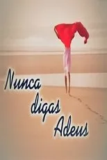 Póster de Nunca Digas Adeus