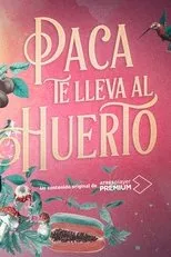 Póster de Paca te lleva al huerto