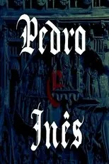 Póster de Pedro e Inês