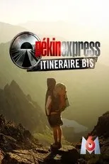 Póster de Pékin Express : Itinéraire Bis